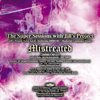 Mistreated 20080330version | The Super Sessions with Jill's Project
