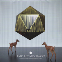 LM.C 『LET ME’ CRAZY!!(通常盤)』(PCCA-03296